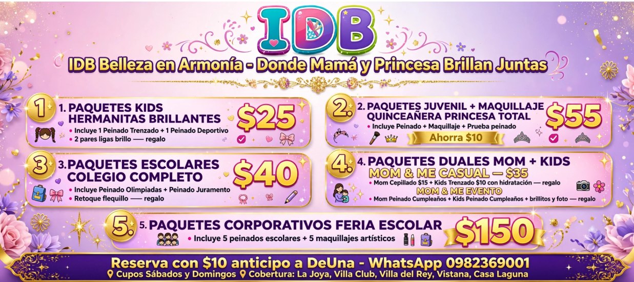 Paquetes IDB: Kids Hermanitas Brillantes $25, Juvenil + Maquillaje Quinceañera $55, Escolares Colegio Completo $40, Duales Mom + Kids desde $35 y Corporativos Feria Escolar $150